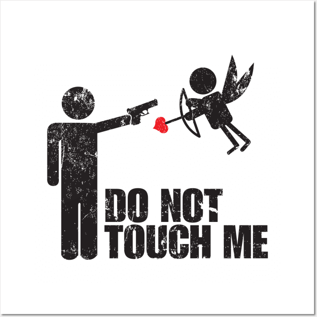 Do Not Touch ME Wall Art by MikesTeez